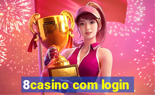 8casino com login